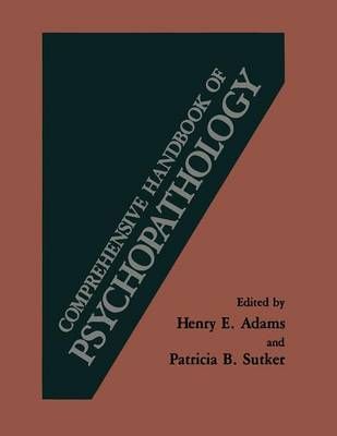 Comprehensive Handbook of Psychopathology By Henry E. Adams (editor)