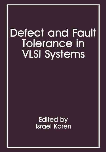 Defect and Fault Tolerance in VLSI Systems By Israel Koren (Paperback)