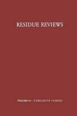 Residue Reviews / Rückstands-Berichte By Francis A. Gunther