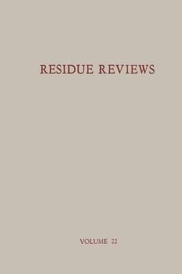 Residue Reviews / Rückstands-Berichte By Francis A. Gunther
