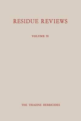 Single Pesticide Volume: The Triazine Herbicides 9781461584667