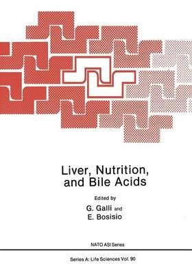 Liver, Nutrition, and Bile Acids By Galli, G. 9781461594291