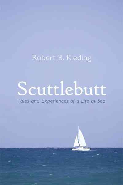 Scuttlebutt By Robert B Kieding 9781462004317 (Paperback)