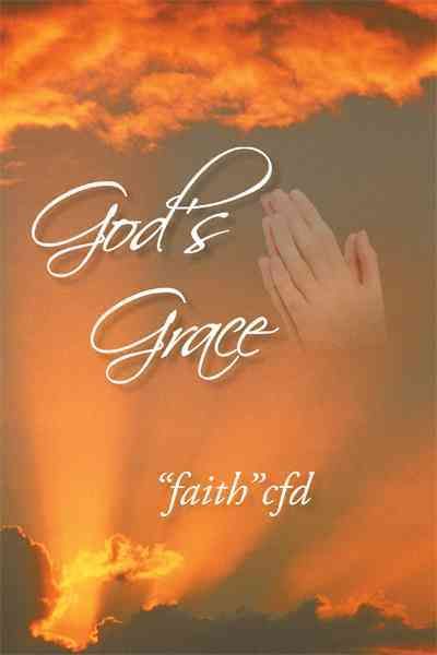God's Grace By Faith 9781462005444 (Paperback)