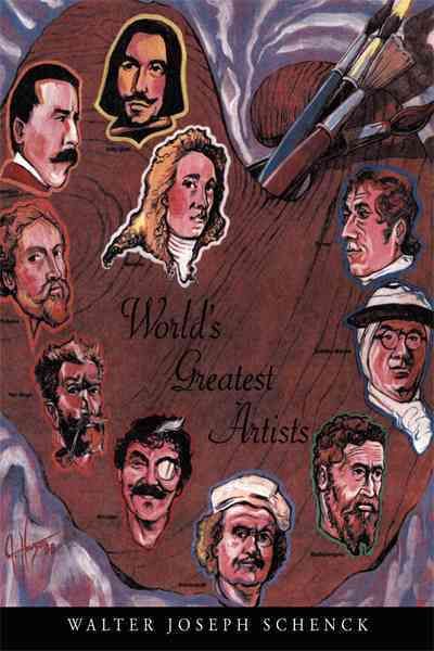 World's Greatest Artists By Walter Joseph Schenck 9781462007349