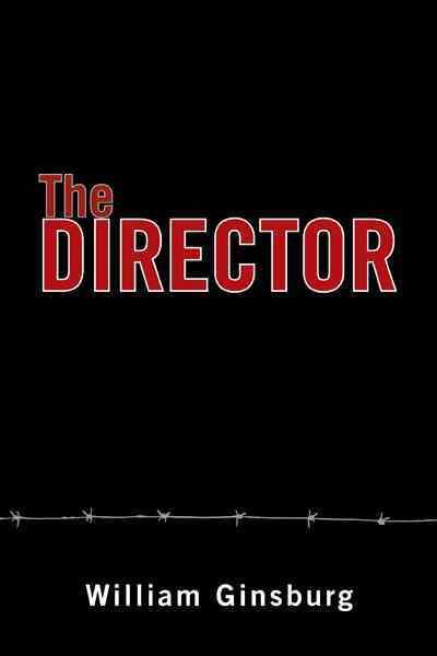 The Director By William Ginsburg 9781462011582 (Hardback)