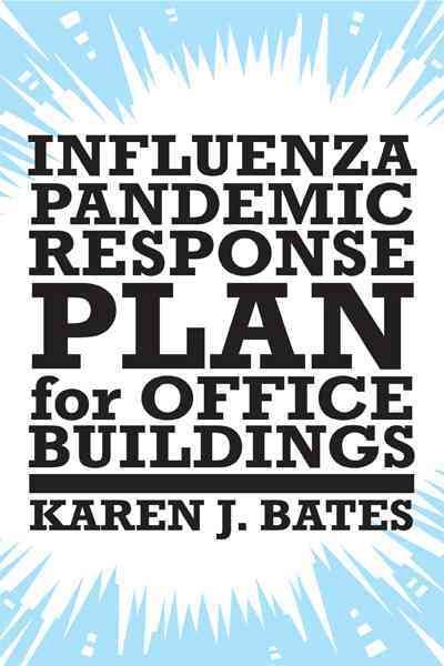 Influenza Pandemic Response Plan for Office Buildings 9781462011629