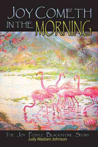 Joy Cometh in the Morning By Judy Madsen Johnson 9781462017478