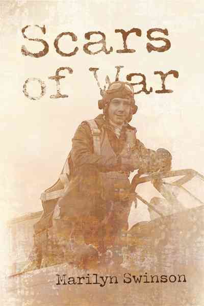 Scars of War By Marilyn Swinson 9781462028726 (Hardback)