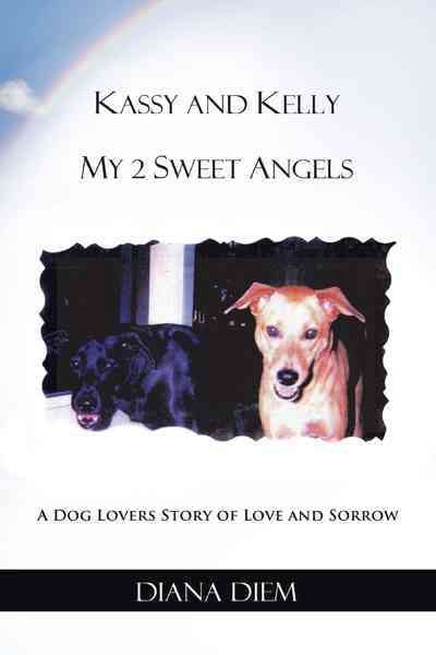 Kassy and Kelly My 2 Sweet Angels By Diana Diem 9781462036929