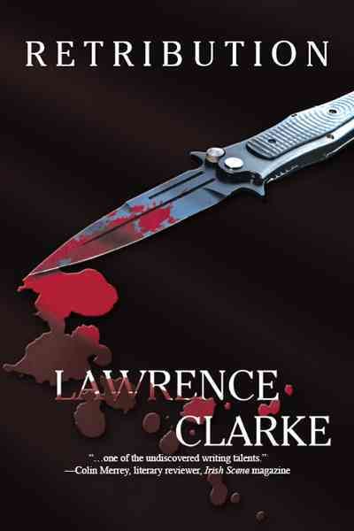Retribution By Lawrence Clarke 9781462039135 (Paperback)