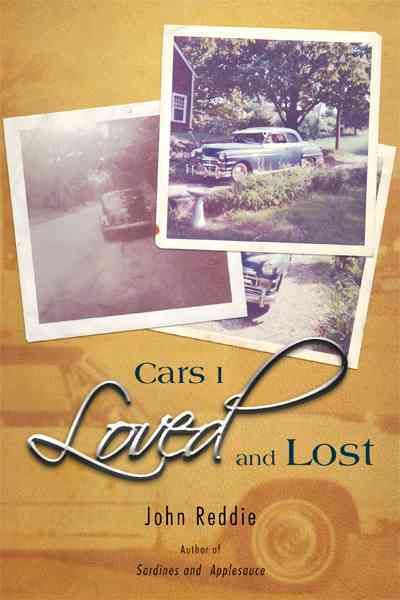 Cars I Loved and Lost By John Reddie 9781462045174 (Paperback)