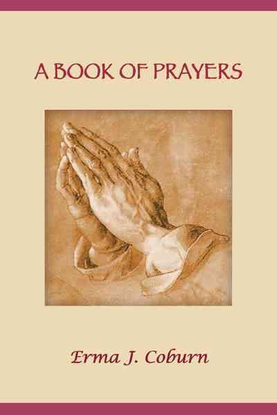 A Book of Prayers By Erma J Coburn 9781462048977 (Paperback)