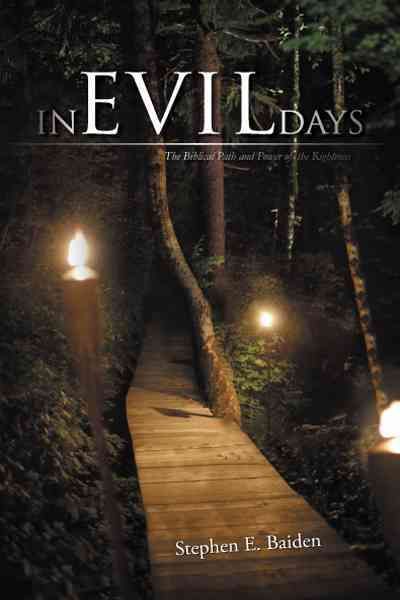 In Evil Days By Stephen E Baiden 9781462053520 (Hardback)