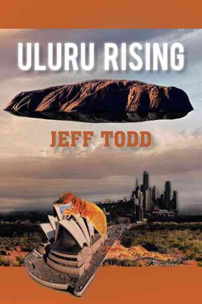 Uluru Rising By Jeff Todd 9781462054695 (Paperback)