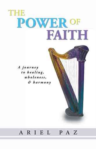 The Power of Faith By Ariel Paz 9781462057436 (Paperback)