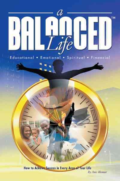 A Balanced Life By Anis Blemur 9781462060917 (Paperback)