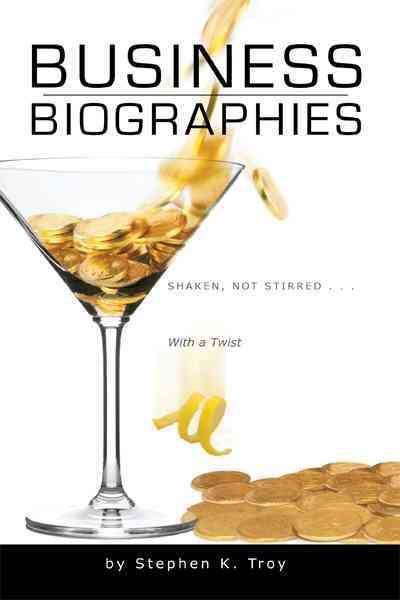 Business Biographies By Stephen K Troy 9781462064120 (Hardback)