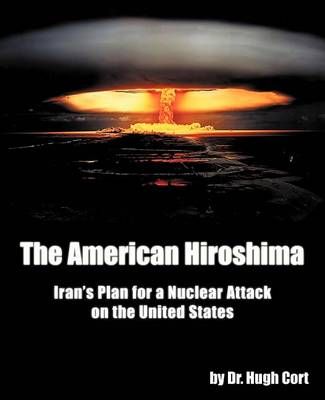 The American Hiroshima By Hugh, Dr Cort 9781462067329 (Paperback)