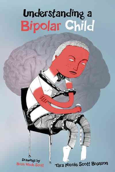 Understanding a Bipolar Child By Tara Nicole Scott Brunson (Paperback)