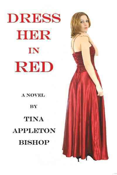 Dress Her in Red By Bishop, Tina Appleton 9781462070817 (Paperback)