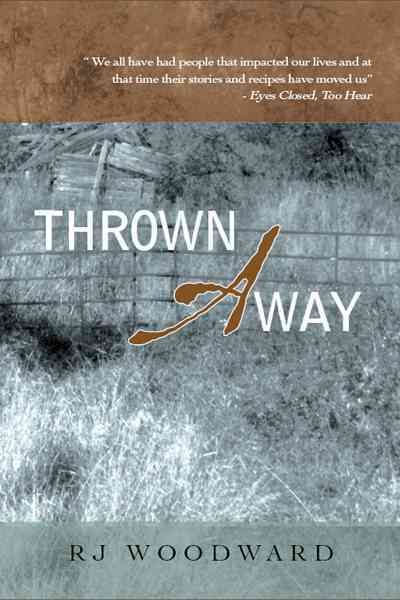 Thrown Away By Rj Woodward 9781462071135 (Paperback)