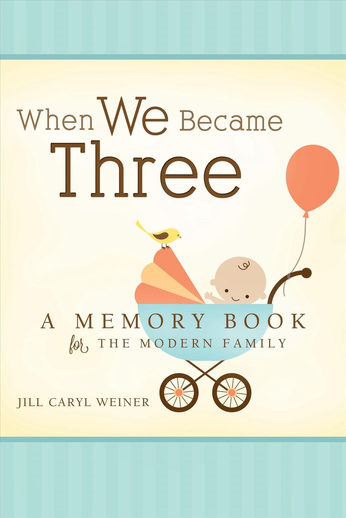 When We Became Three By Jill Caryl Weiner 9781462112685 (Hardback)