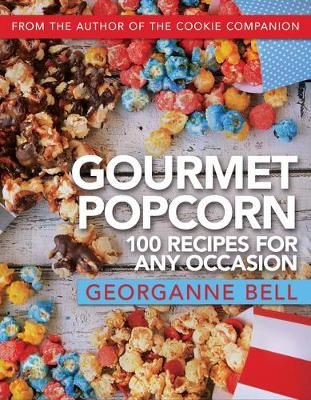 Gourmet Popcorn By Georganne Bell 9781462138418 (Paperback)