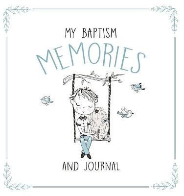 My Baptism Memories Boy By Angie Harris 9781462141432 (Hardback)