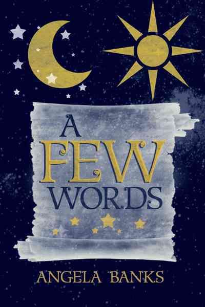 A Few Words By Angela Banks 9781462403363 (Paperback)