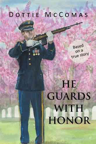 He Guards with Honor By Dottie McComas 9781462408139 (Paperback)