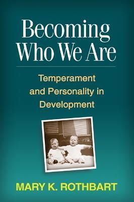Becoming Who We Are By Mary Klevjord Rothbart 9781462508310
