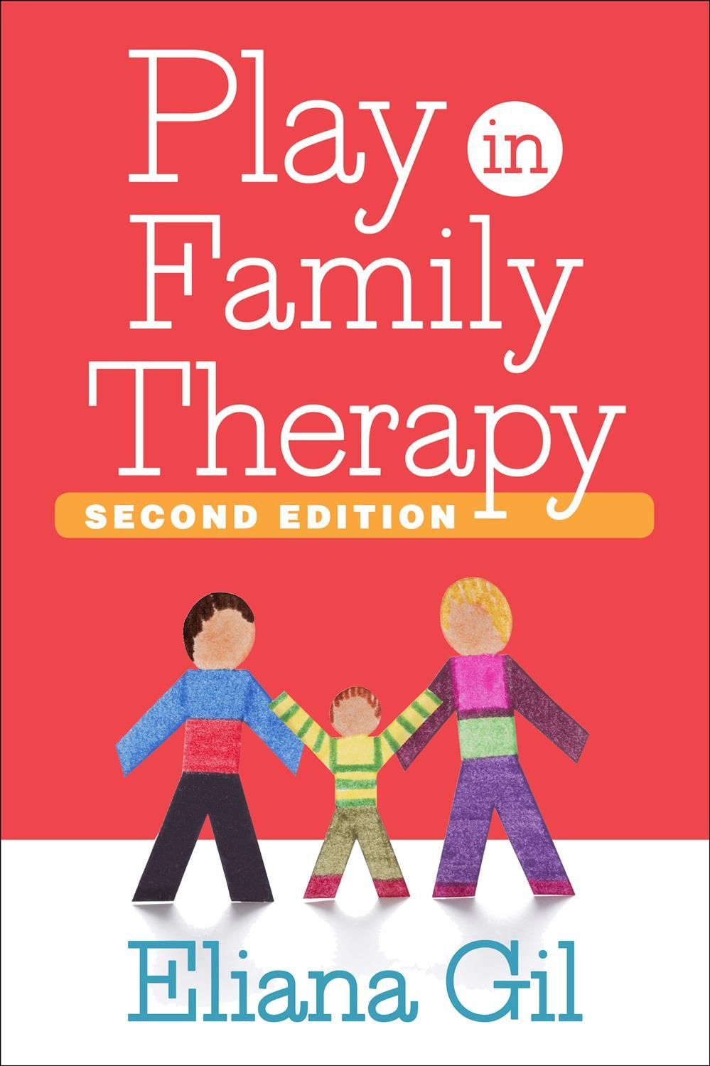Play in Family Therapy By Eliana Gil 9781462526451 (Paperback)