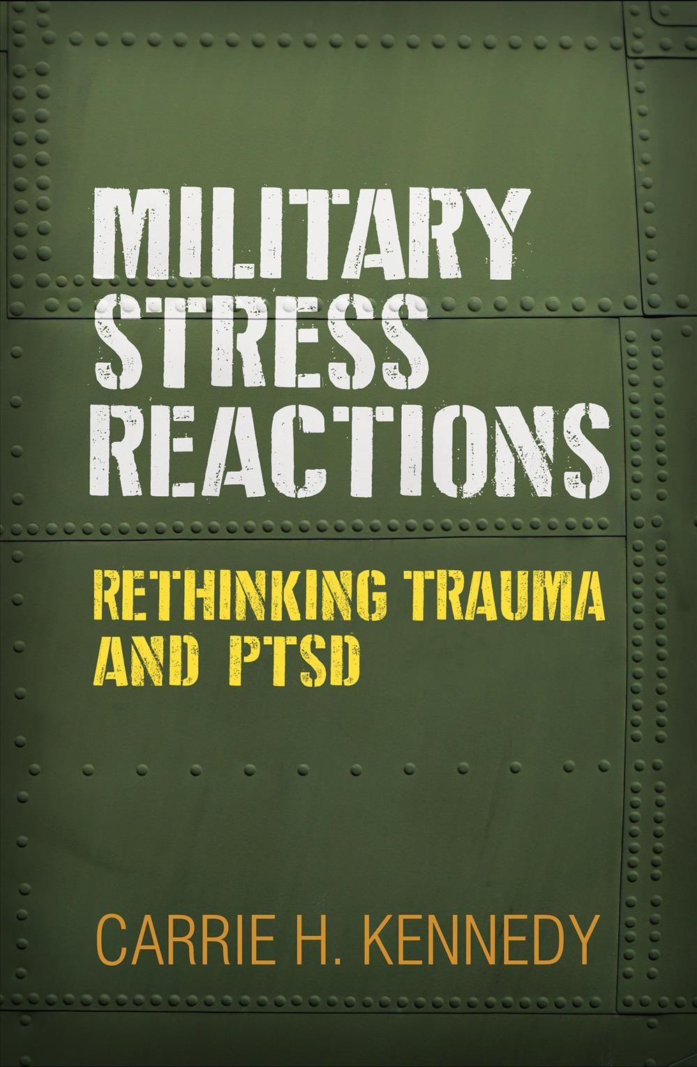 Military Stress Reactions By Carrie H. Kennedy 9781462542949
