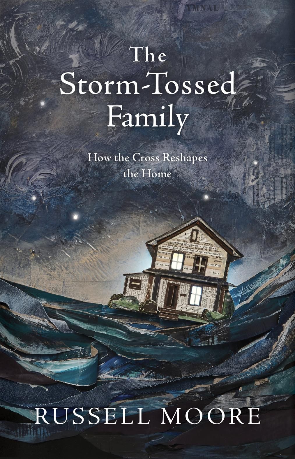 The Storm-Tossed Family By Russell Moore 9781462794805 (Hardback)