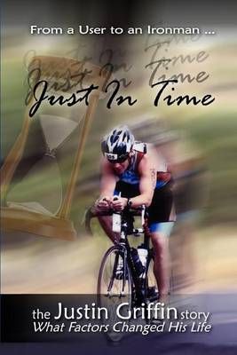 Just in Time By Justin Griffin 9781462847990 (Paperback)