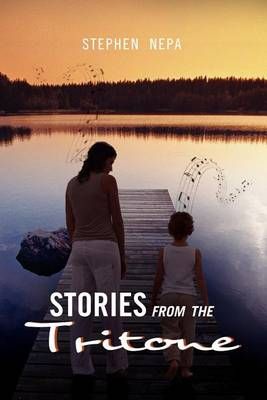 Stories from the Tritone By Stephen Nepa 9781462858019 (Paperback)