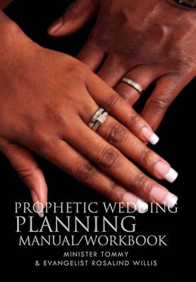Prophetic Wedding Planning Manual/Workbook 9781462861682 (Paperback)