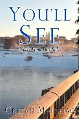 You'll See By Cretan Maineiac 9781462863594 (Paperback)