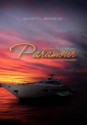 Paramour By Anjunette L Washington 9781462864164 (Hardback)