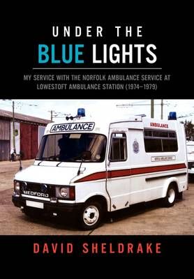 Under the Blue Lights By David Sheldrake 9781462864195 (Paperback)