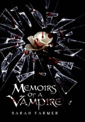 Memoirs of a Vampire By Professor Sarah (University of Iowa) Farmer
