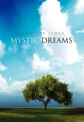 Mystic Dreams By Lawrence Johns 9781462876723 (Paperback)