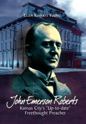 John Emerson Roberts By Ellen Roberts Young 9781462876921 (Hardback)