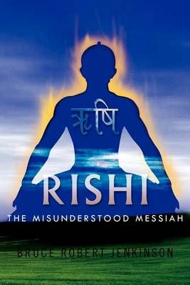 Rishi By Bruce Robert Jenkinson 9781462878161 (Paperback)