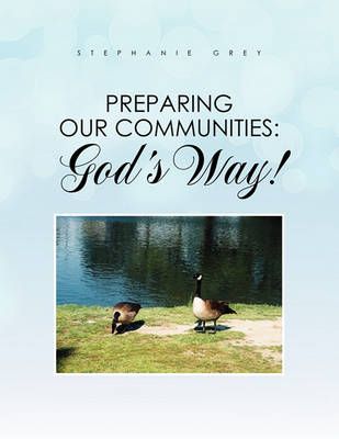 Preparing Our Communities By Stephanie Grey 9781462879632 (Paperback)