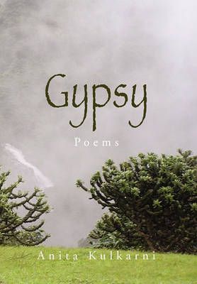 Gypsy By Anita Kulkarni 9781462881413 (Hardback)