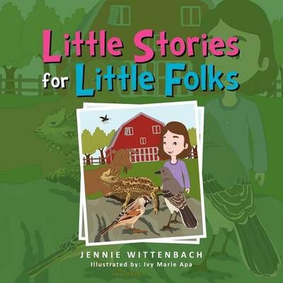 Little Stories for Little Folks By Jennie Wittenbach 9781462888184