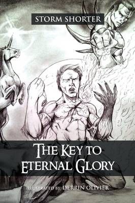 The Key to Eternal Glory By Storm Shorter 9781462894871 (Paperback)