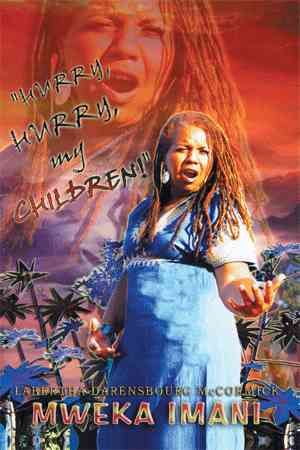 Hurry! Hurry My Children By Labertha Derensbourg McCormick (Paperback)